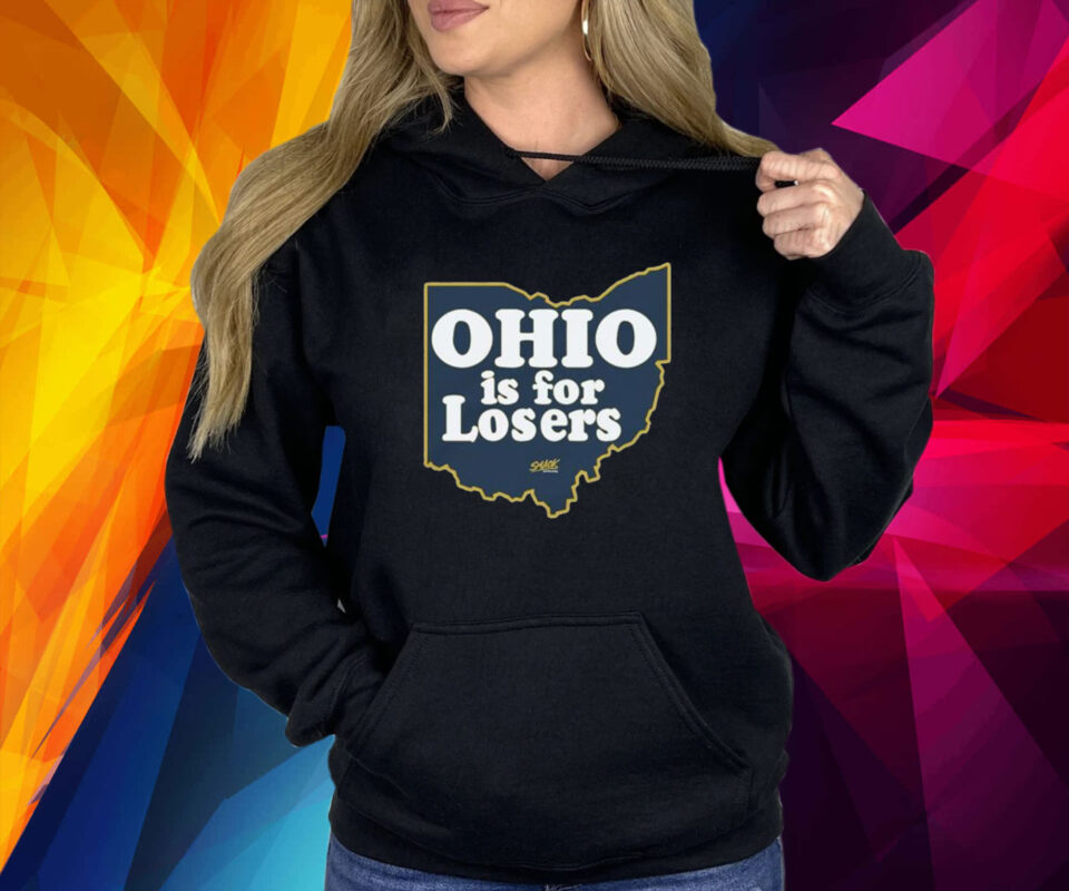 Ohio is for Losers Michigan Wolverines Shirt