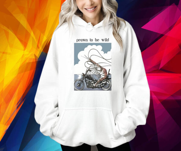 Prawn To Be Wild Shrimp Riding Motorbike Hoodie