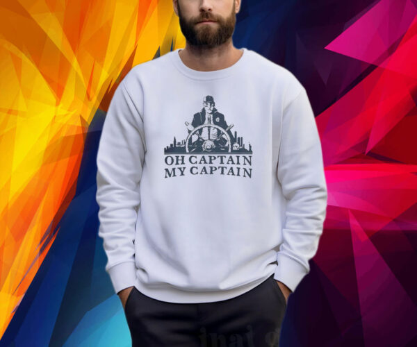 Oh Captain My Captain Shirt
