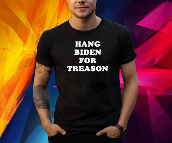 Hang Biden For Treason Shirt