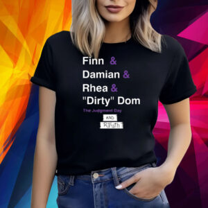 Ron Killings Finn & Damian & Rhea & Dirty Dom And Rtruth Shirt