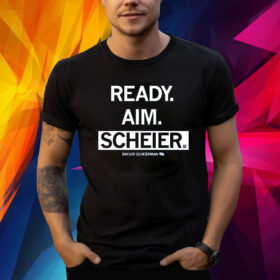 READY AIM SCHEIER SHIRT