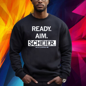 READY AIM SCHEIER SHIRT