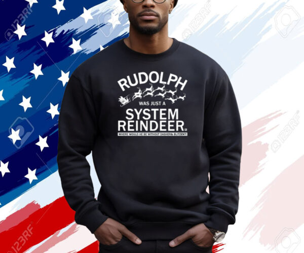 Rudolph Was Just A System Reindeer T-Shirt