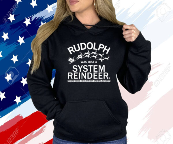 Rudolph Was Just A System Reindeer T-Shirt