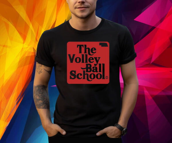 The Volleyball School Nebraska Shirts