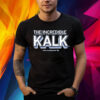 THE INCREDIBLE KALK SHIRT