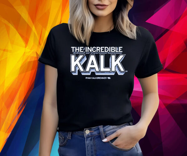 THE INCREDIBLE KALK SHIRT