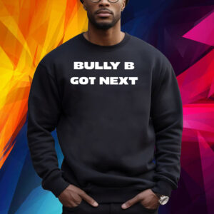 Belal Muhammad Bully B Got Next Shirt