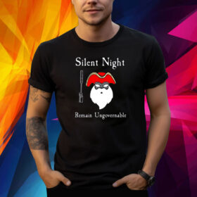 Silent Night Remain Ungovernable Shirt