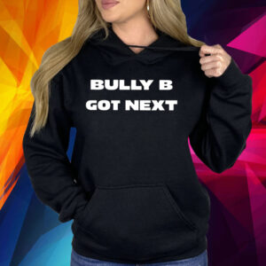 Belal Muhammad Bully B Got Next Shirt