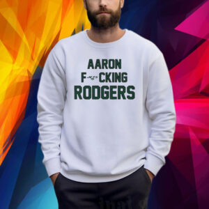 Aaron Fucking Rodgers Shirt