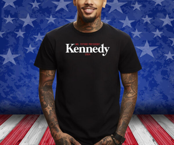 Mr. Future President Kennedy 2024 Shirts