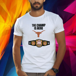Texas Longhorns 2023 Big 12 Football Conference Champions WWE The Champ Is Here Shirt