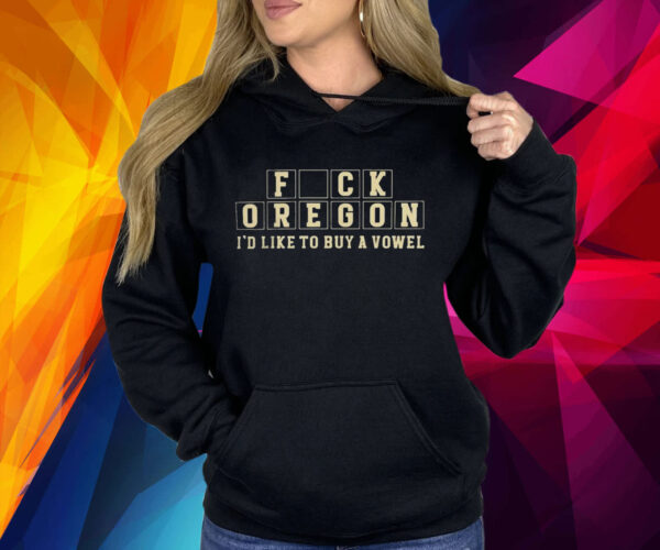 Washington Huskies Fuck Oregon I’d Like To Buy A Vowel Shirt