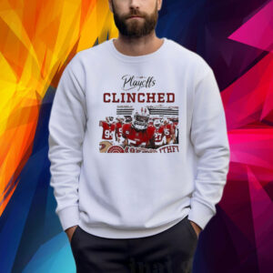 San Francisco 49ers Clinched The 2023 NFL Playoffs Shirt