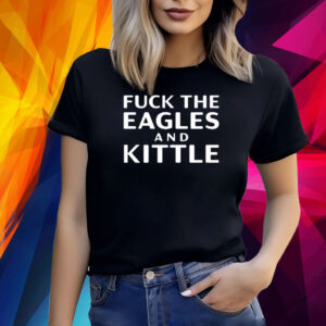 Fuck The Eagles And Kittle New T-Shirt