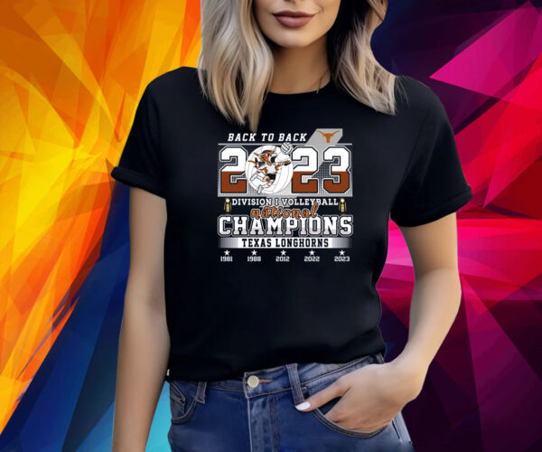 Back To Back 2023 Division I Volleyball National Champions Texas Longhorn Shirt