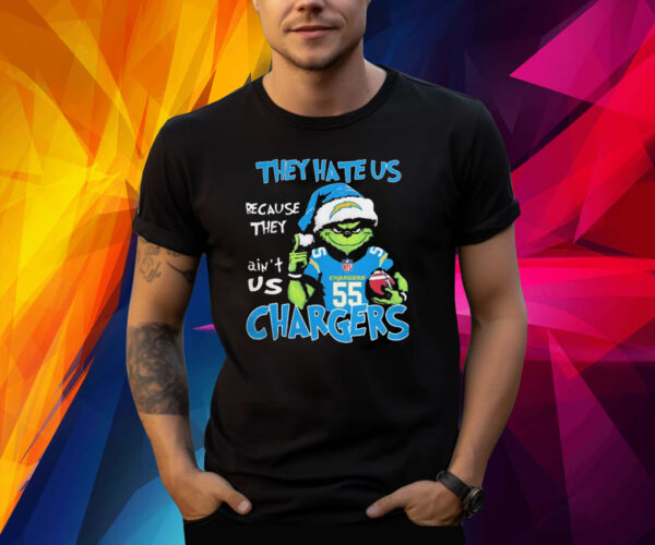 They Hate Us Because Ain’t Us Grinch Los Angeles Chargers Christmas Shirt