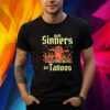 Only Sinners Get Tattoos Shirt