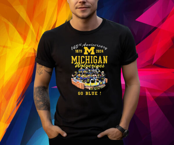 145th Anniversary 1987 2024 Michigan Wolverines Go Blue Football Stadium Shirt