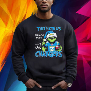 They Hate Us Because Ain’t Us Grinch Los Angeles Chargers Christmas Shirt