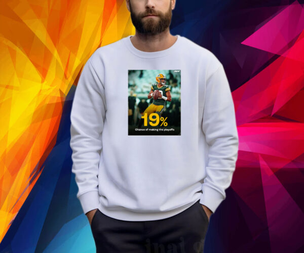 19% Chance Of Making The Playoffs Shirt