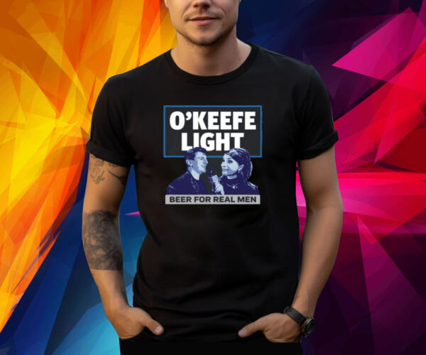 O'keefe Light Beer For Real Men Shirts