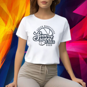 Xavier Musketeers Merch How Sweet It Feels Shirt