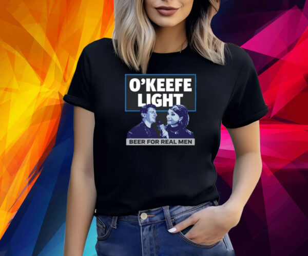 O'keefe Light Beer For Real Men Shirts