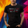 Makind Is Dead Blood Is Fuel Hell Is Full TShirt