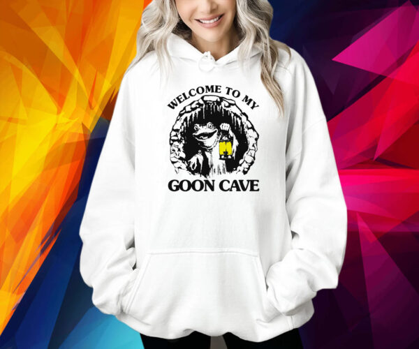 Welcome To My Goon Cave Shirt