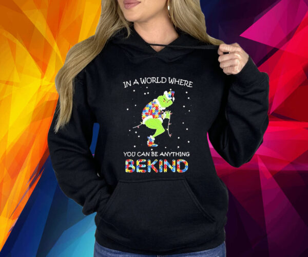 Grinch Autism In A World Where You Can Be Anything Be Kind Christmas 2023 Shirt