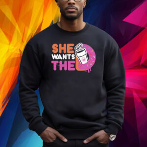 She Wants The D Purely Boston Shirt