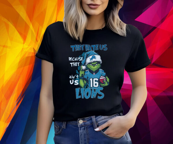 Grinch Detroit Lions They Hate Us Because They Ain’t Us Lions NFL Shirt