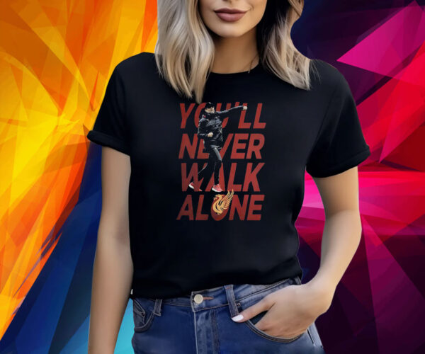 Youll Never Walk Alone Jurgen Klopp Shirt