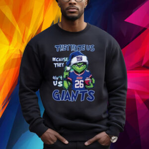 They Hate Us Because They Ain’t Us Giants Grnch Shirt