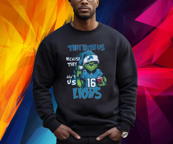 Grinch Detroit Lions They Hate Us Because They Ain’t Us Lions NFL Shirt