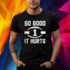Jalen Hurts So Good It Hurts Shirt