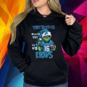 Grinch Detroit Lions They Hate Us Because They Ain’t Us Lions NFL Shirt