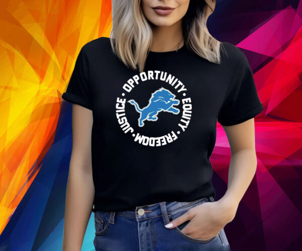 Detroit Lions Opportunity Equality Freedom Justice Shirts