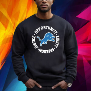 Detroit Lions Opportunity Equality Freedom Justice Shirts