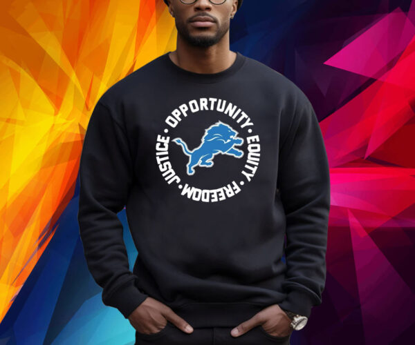 Detroit Lions Opportunity Equality Freedom Justice Shirts