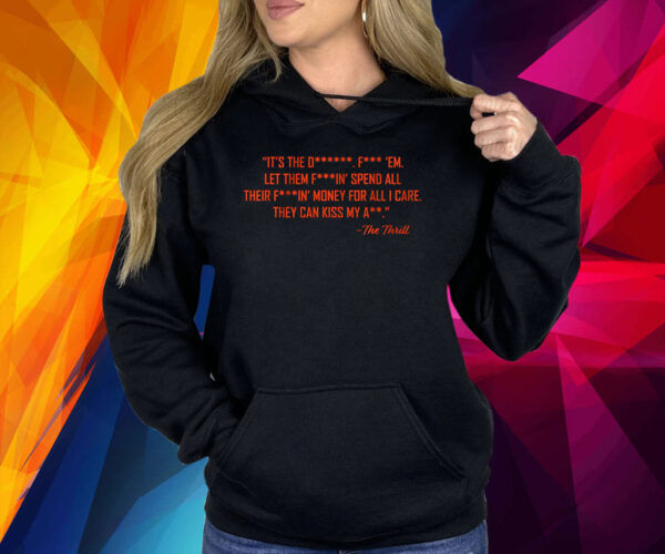 THE THRILL QUOTE SHIRT