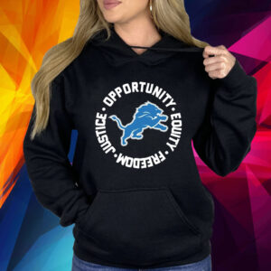 Detroit Lions Opportunity Equality Freedom Justice Shirts