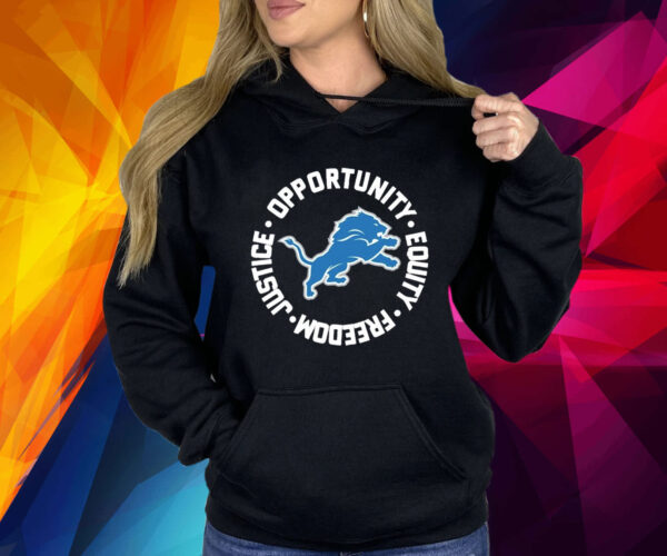 Detroit Lions Opportunity Equality Freedom Justice Shirts