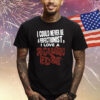 I Could Never Be A Perfectionist I Love A Rough Edge Shirts