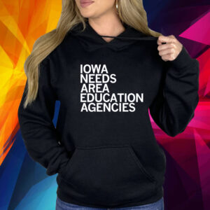 IOWA NEEDS AREA EDUCATION AGENCIES SHIRT