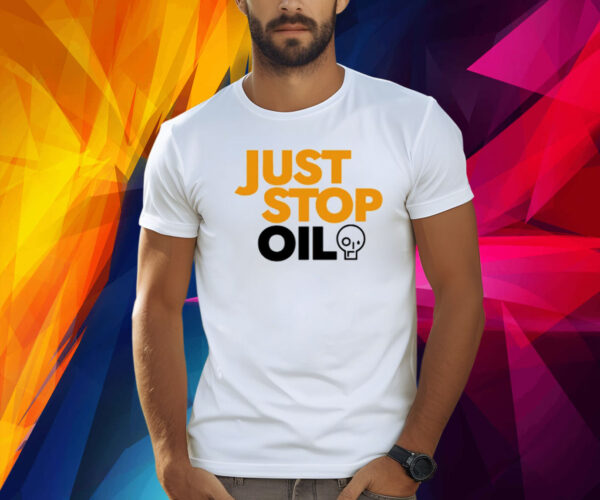 Just Stop Oil Anti Environment Protest Save Earth Activist Green TShirt
