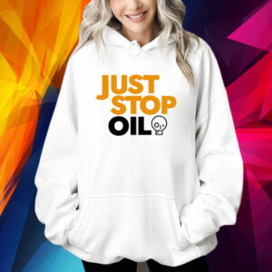 Just Stop Oil Anti Environment Protest Save Earth Activist Green Hoodie Shirt